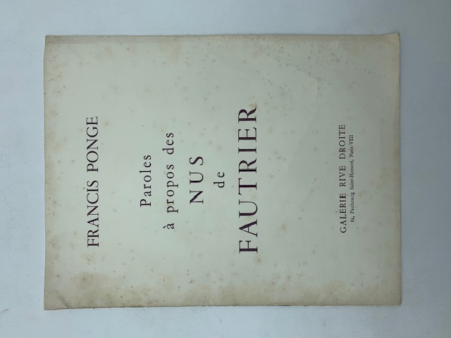 Paroles a propos des nus de Fatrier. Galerie Rive Droite 82, Faubourg Saint - Honore, 1956